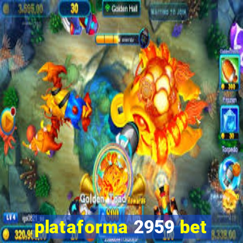 plataforma 2959 bet